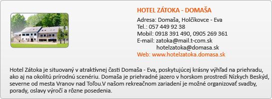 HOTEL ZÁTOKA - DOMAŠA