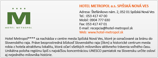HOTEL METROPOL a.s. SPIŠSKÁ NOVÁ VES